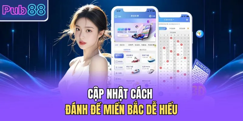 Cập nhật cách đánh đề miền Bắc dễ hiểu 