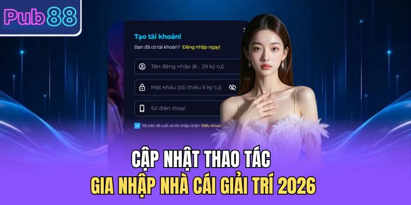 Cập nhật thao tác gia nhập nhà cái giải trí 2026