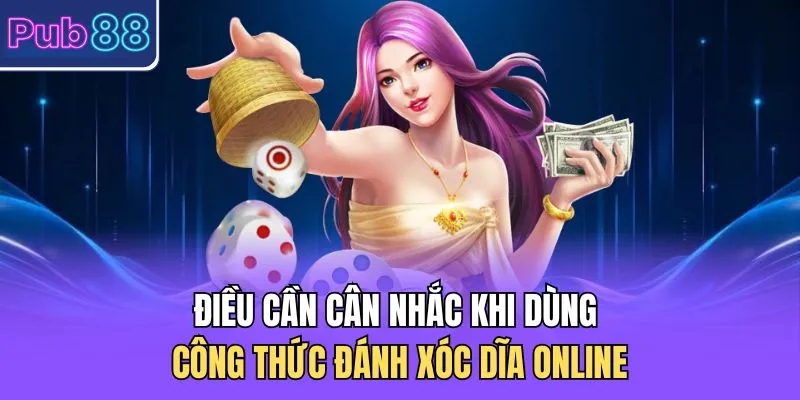 Điều cần cân nhắc khi dùng công thức đánh xóc dĩa online