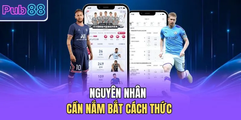 Nguyên nhân cần nắm bắt cách thức