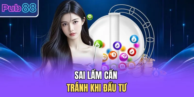 Sai lầm cần tránh khi đầu tư